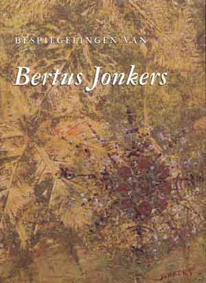 Bespiegelingen van Bertus Jonkers